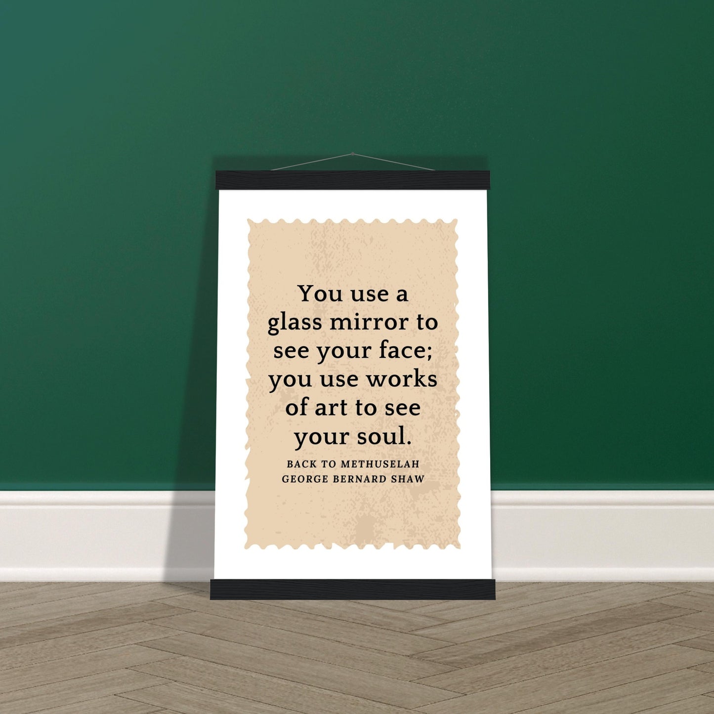 “You Use Works of Art to See Your Soul” Poster with Wooden Hanger – George Bernard Shaw Quote | Literary Wall Art for Thinkers & Creatives-Quotes-Silent Pacific