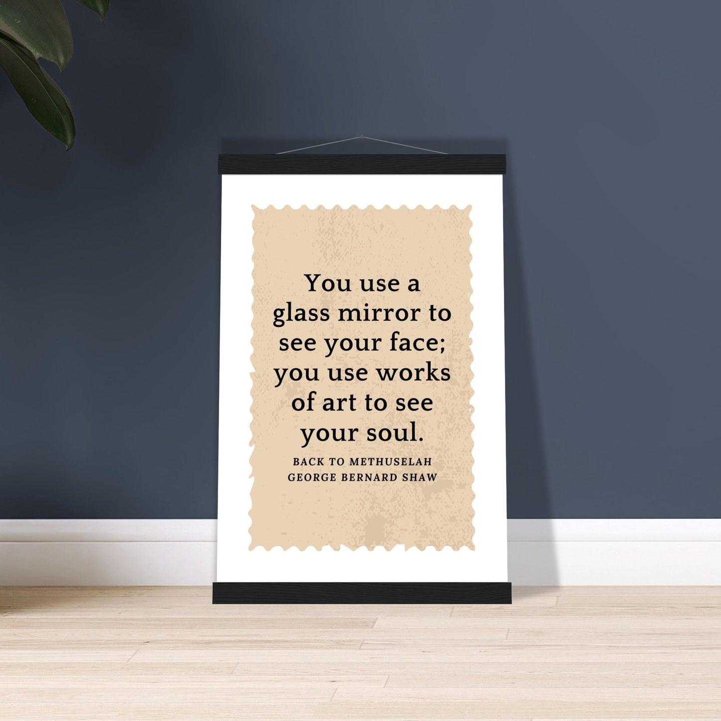 “You Use Works of Art to See Your Soul” Poster with Wooden Hanger – George Bernard Shaw Quote | Literary Wall Art for Thinkers & Creatives-Quotes-Silent Pacific
