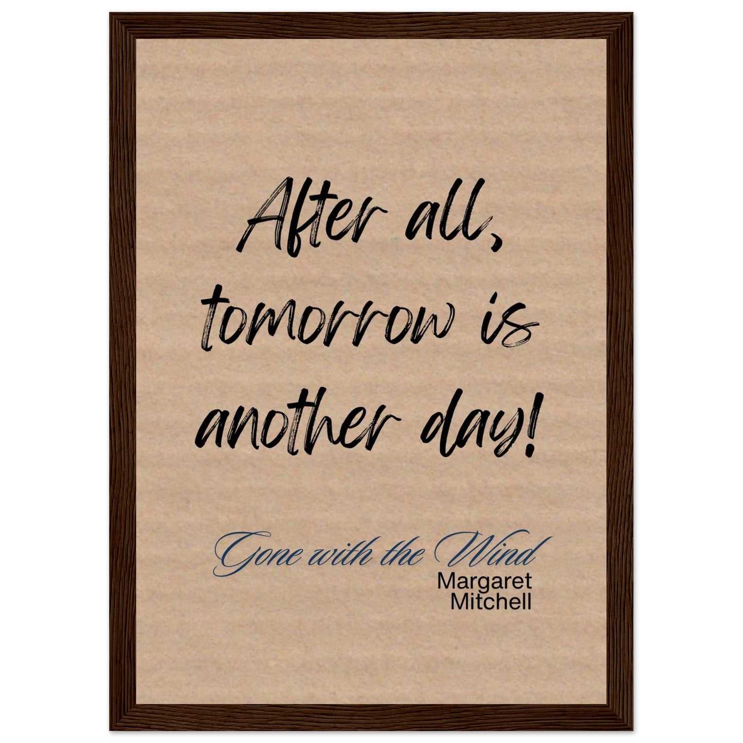 After All, Tomorrow Is Another Day Framed Quote Poster – Gone with the Wind-Quotes-21x29.7 cm / 8x12"-Silent Pacific