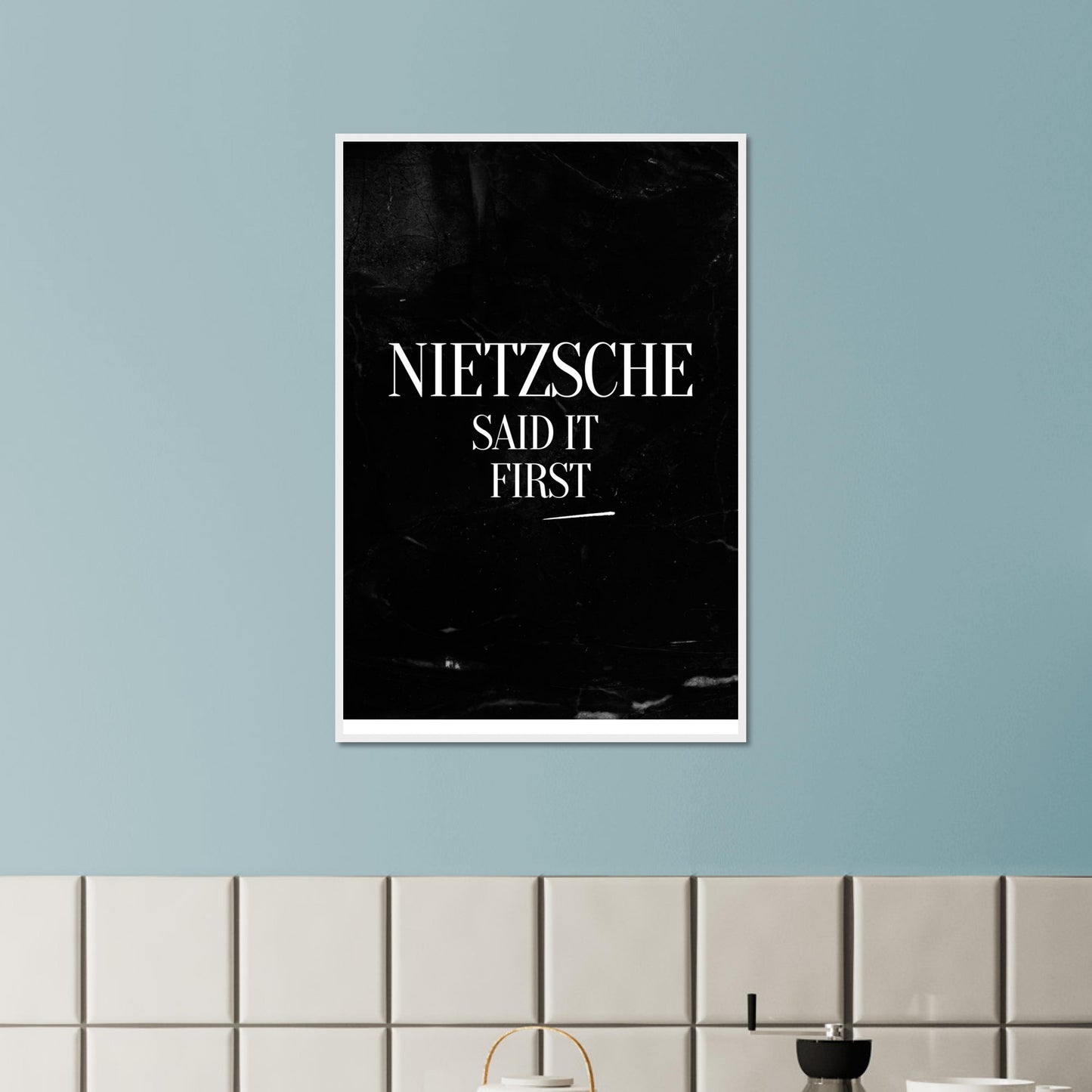 “Nietzsche Said It First” Framed Poster | Minimalist Philosophy Wall Art | Witty Print for Thinkers & Academics-Quotes-Silent Pacific