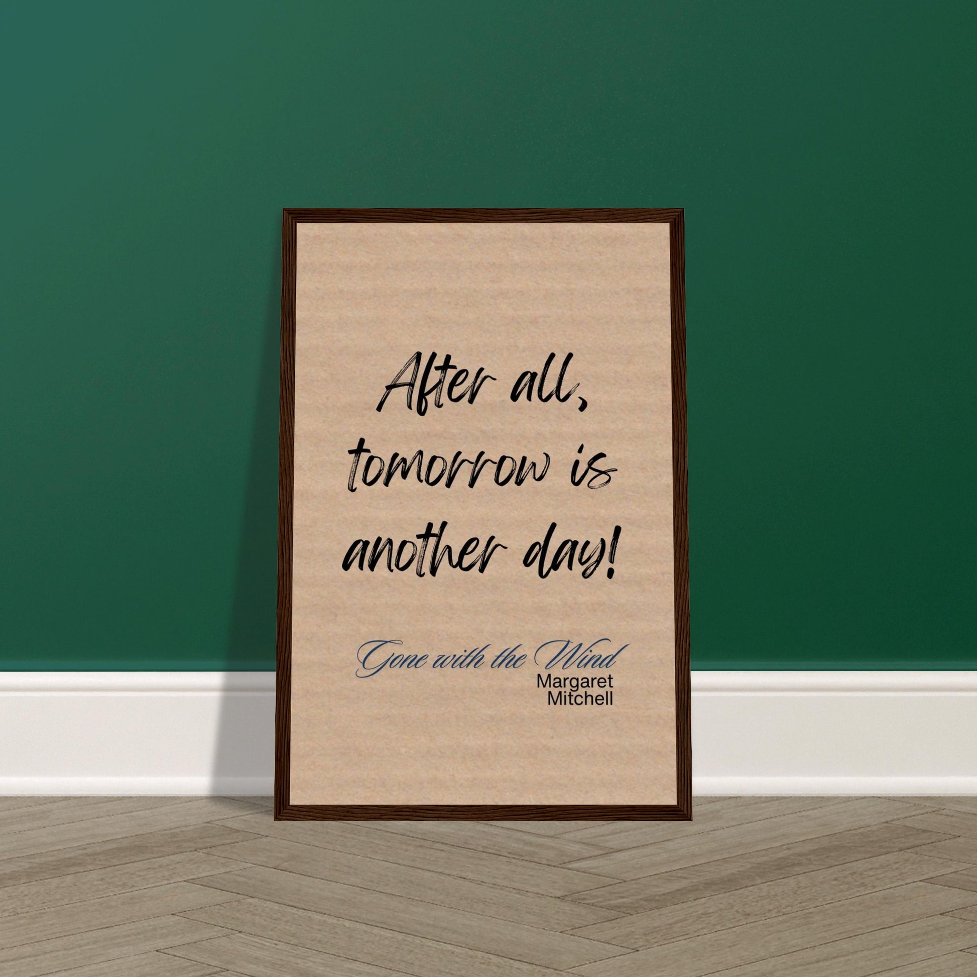 After All, Tomorrow Is Another Day Framed Quote Poster – Gone with the Wind-Quotes-Silent Pacific