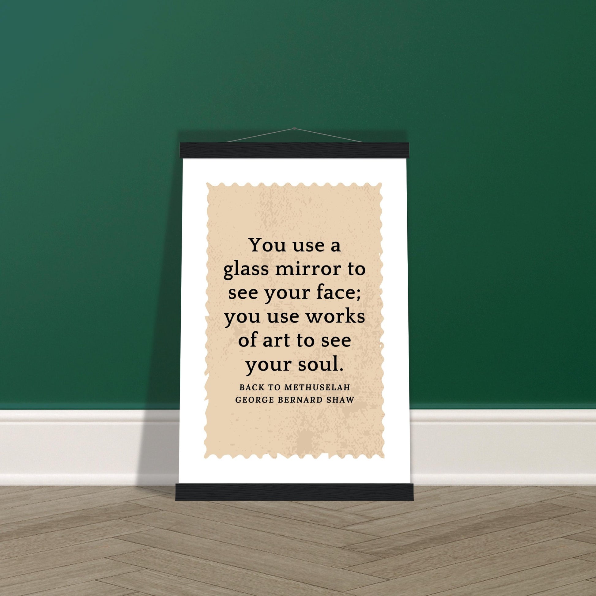 “You Use Works of Art to See Your Soul” Poster with Wooden Hanger – George Bernard Shaw Quote | Literary Wall Art for Thinkers & Creatives-Quotes-Silent Pacific