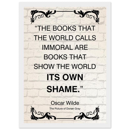 “The Books That the World Calls Immoral” Framed Poster – Oscar Wilde Quote | Literary Wall Art for Thinkers, Writers & Educators-Quotes-21x29.7 cm / 8x12"-Silent Pacific