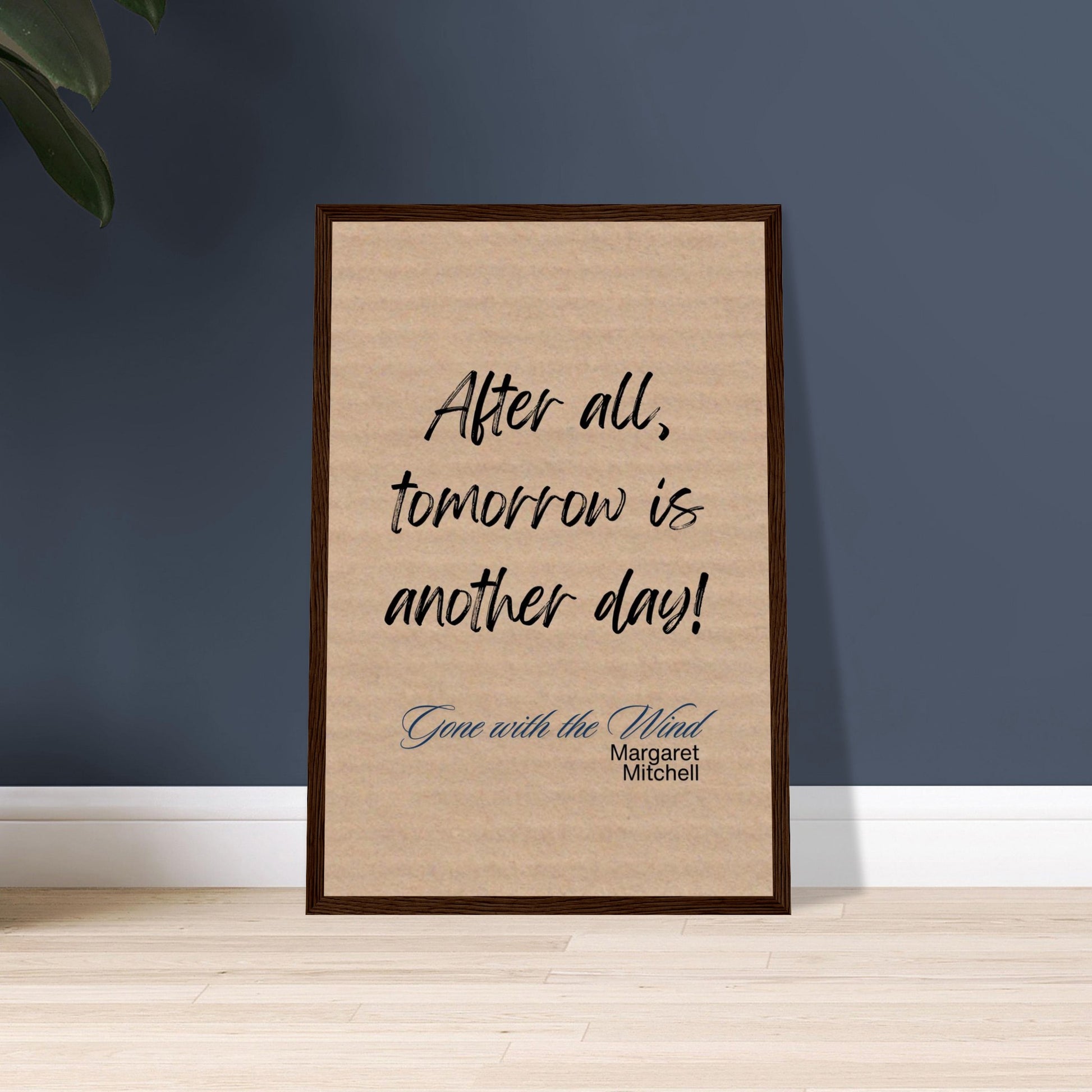 After All, Tomorrow Is Another Day Framed Quote Poster – Gone with the Wind-Quotes-Silent Pacific