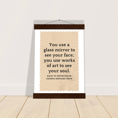“You Use Works of Art to See Your Soul” Poster with Wooden Hanger – George Bernard Shaw Quote | Literary Wall Art for Thinkers & Creatives-Quotes-21x29.7 cm / 8x12"-Silent Pacific