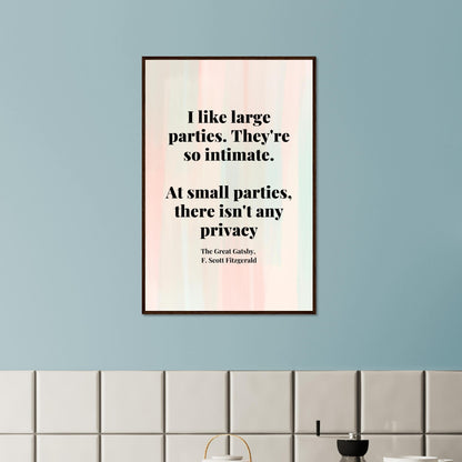 “I Like Large Parties” Framed Poster – F. Scott Fitzgerald, The Great Gatsby | Literary Quote Wall Art for Vintage & Dark Academia Decor-Quotes-Silent Pacific