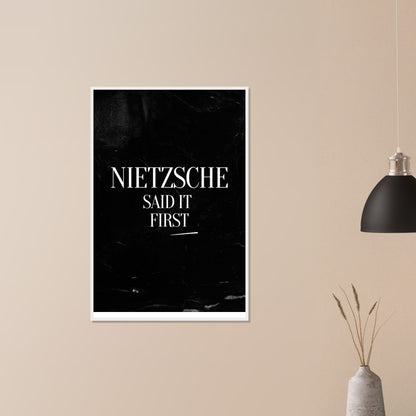 “Nietzsche Said It First” Framed Poster | Minimalist Philosophy Wall Art | Witty Print for Thinkers & Academics-Quotes-Silent Pacific
