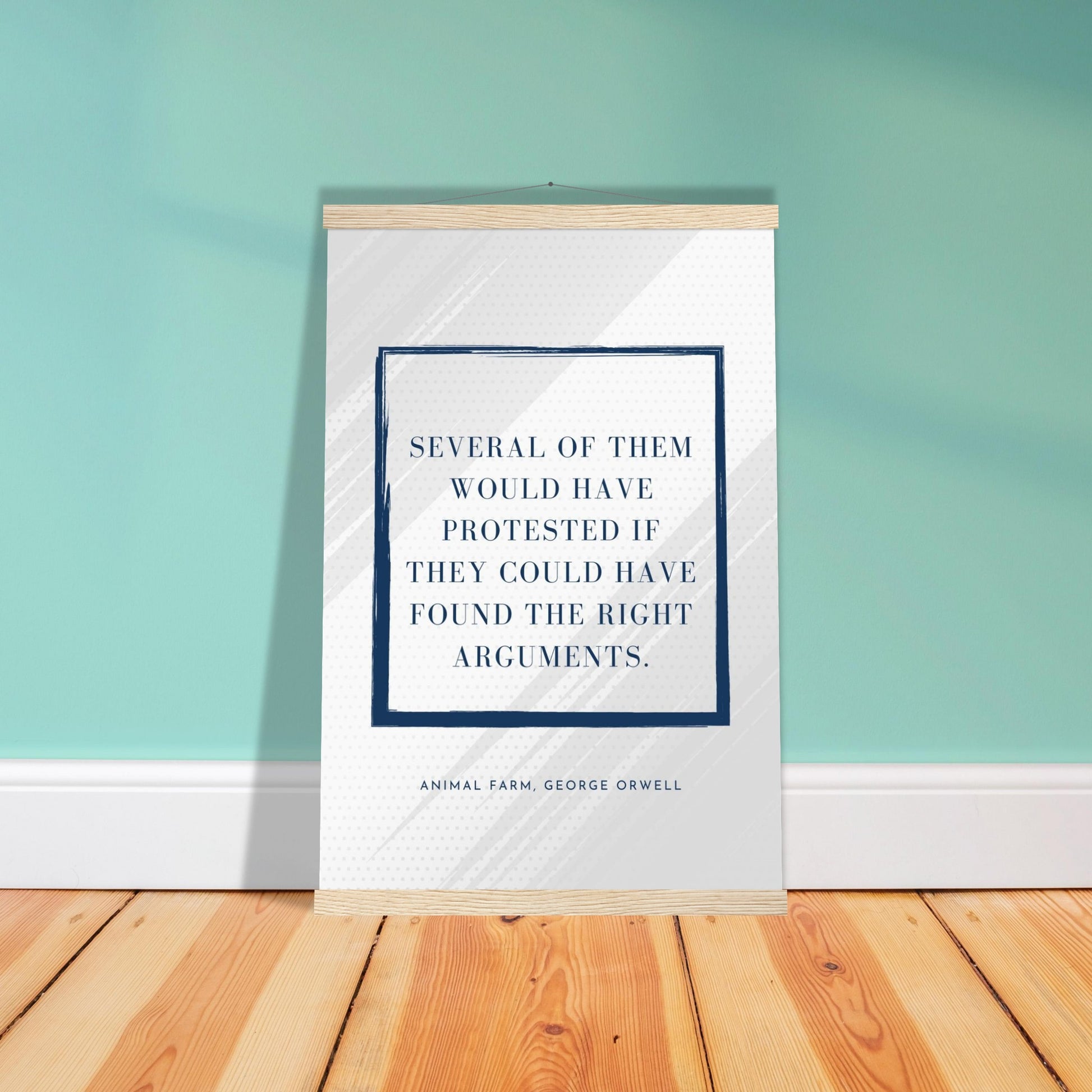 “Several of Them Would Have Protested” Poster with Wooden Hanger – George Orwell, Animal Farm | Minimalist Political Wall Art-Quotes-Silent Pacific