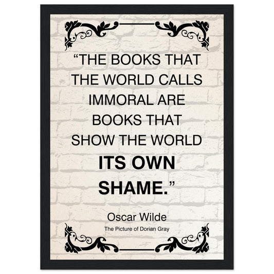 “The Books That the World Calls Immoral” Framed Poster – Oscar Wilde Quote | Literary Wall Art for Thinkers, Writers & Educators-Quotes-21x29.7 cm / 8x12"-Silent Pacific