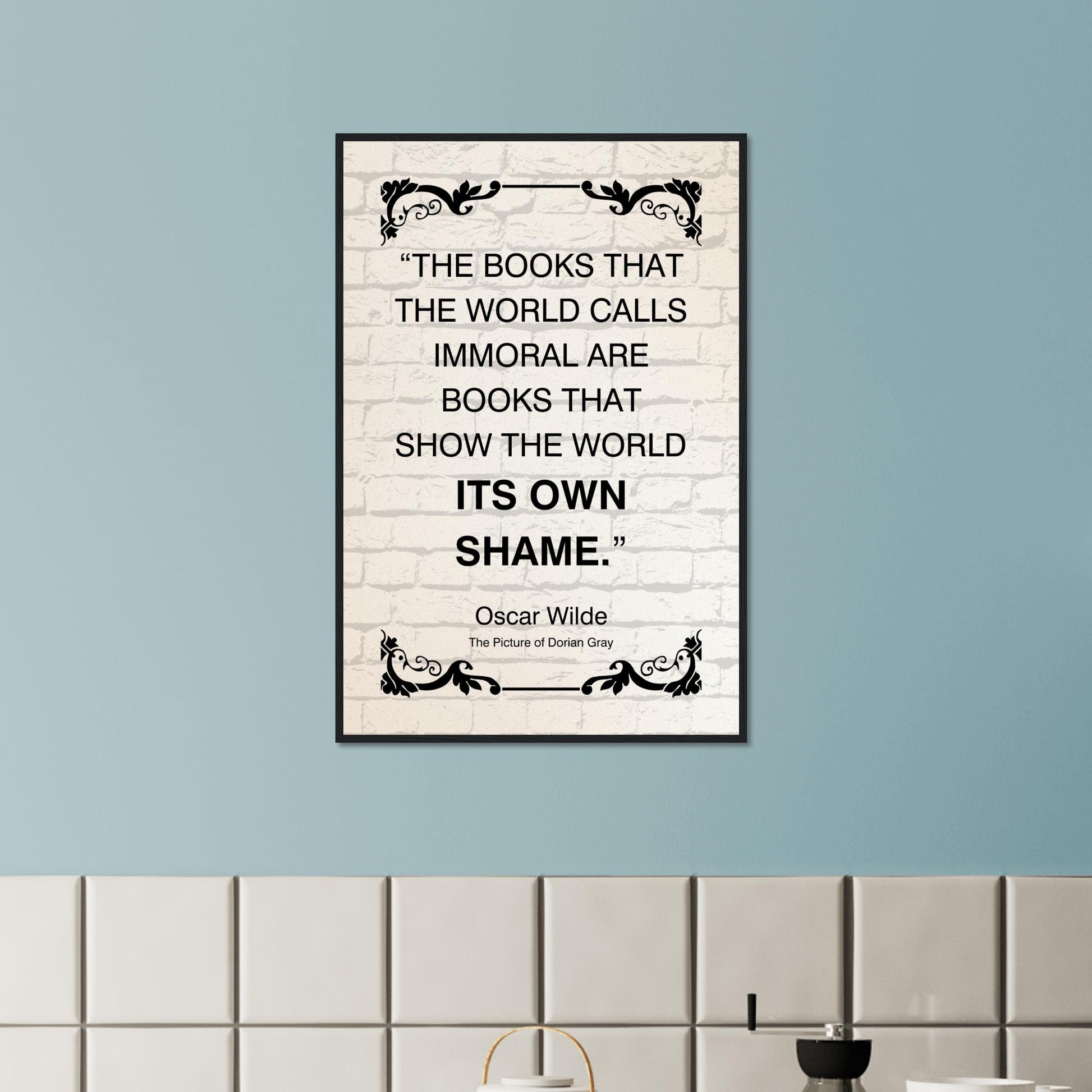 “The Books That the World Calls Immoral” Framed Poster – Oscar Wilde Quote | Literary Wall Art for Thinkers, Writers & Educators-Quotes-Silent Pacific