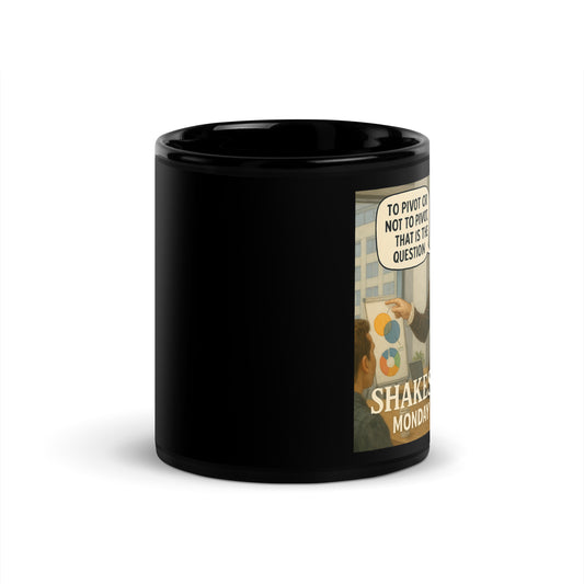 Shakespeare's Monday Pivot - Black Glossy Coffee Mug-Coffee Mugs-Silent Pacific