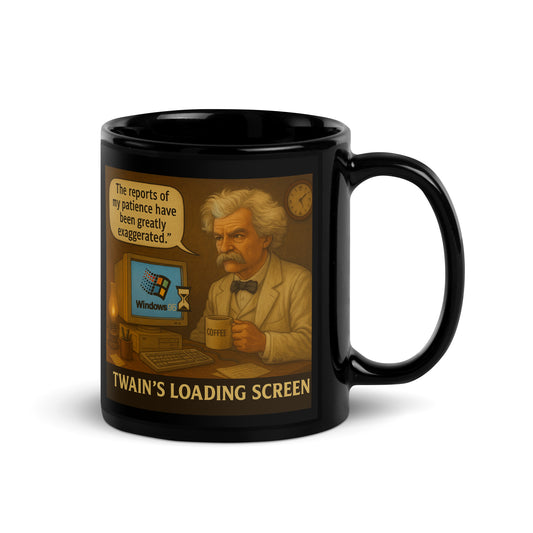 Mark Twain's Loading Screen - Black Glossy Coffee Mug-Coffee Mugs-Silent Pacific