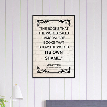 “The Books That the World Calls Immoral” Framed Poster – Oscar Wilde Quote | Literary Wall Art for Thinkers, Writers & Educators-Quotes-Silent Pacific