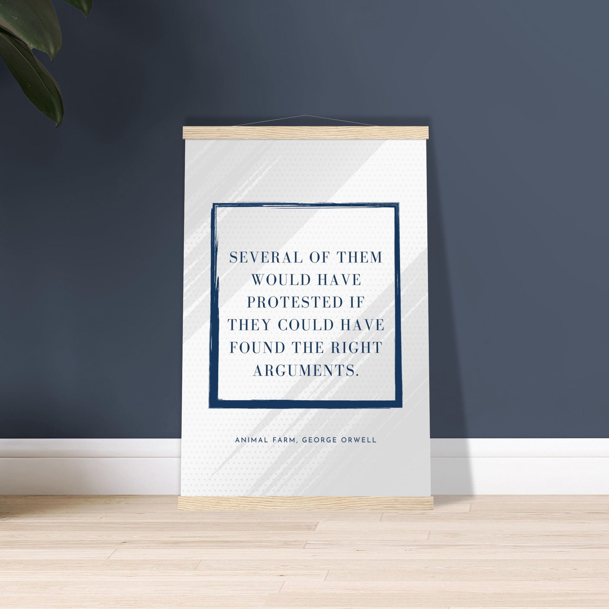 “Several of Them Would Have Protested” Poster with Wooden Hanger – George Orwell, Animal Farm | Minimalist Political Wall Art-Quotes-Silent Pacific