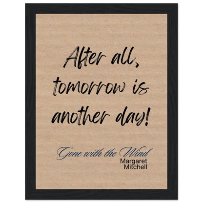 After All, Tomorrow Is Another Day Framed Quote Poster – Gone with the Wind-Quotes-15x20 cm / 6x8″-Silent Pacific