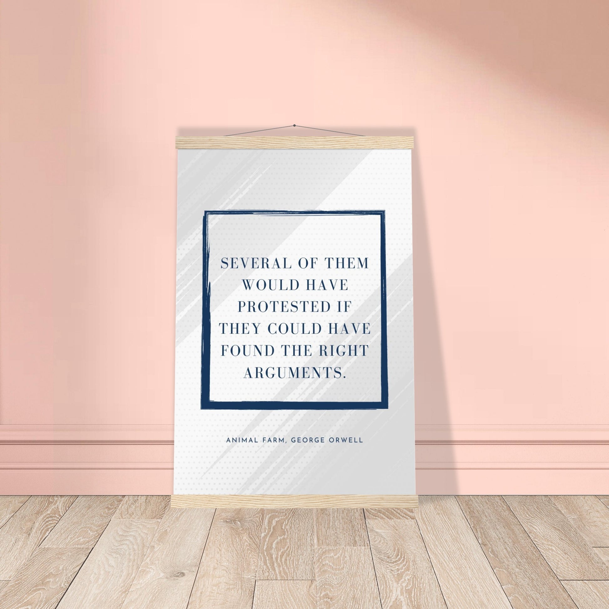 “Several of Them Would Have Protested” Poster with Wooden Hanger – George Orwell, Animal Farm | Minimalist Political Wall Art-Quotes-Silent Pacific