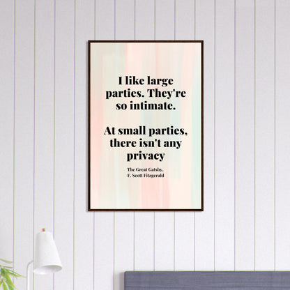 “I Like Large Parties” Framed Poster – F. Scott Fitzgerald, The Great Gatsby | Literary Quote Wall Art for Vintage & Dark Academia Decor-Quotes-Silent Pacific