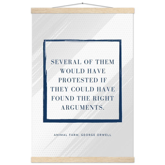 “Several of Them Would Have Protested” Poster with Wooden Hanger – George Orwell, Animal Farm | Minimalist Political Wall Art-Quotes-40x60 cm / 16x24″-Silent Pacific